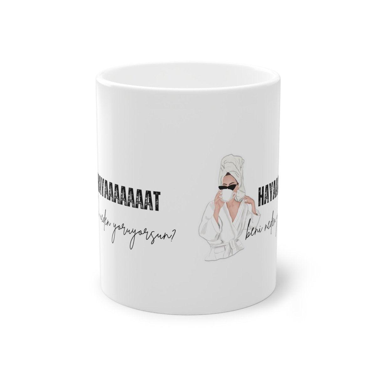 Hayat beni neden yoruyorsun? - Tasse - Wandschmuck-Shop.de