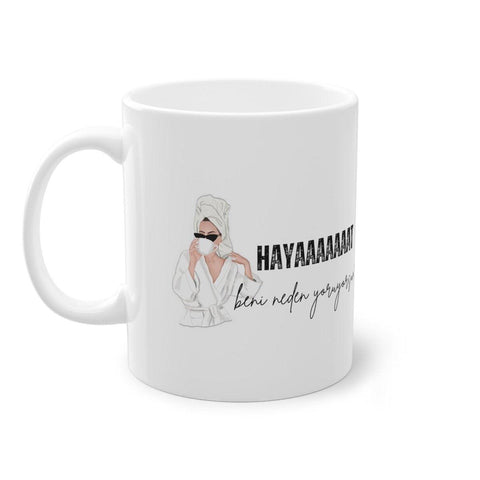 Hayat beni neden yoruyorsun? - Tasse - Wandschmuck-Shop.de