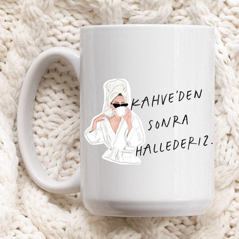 Kahveden sonra hallederiz - Tasse - Wandschmuck-Shop.de