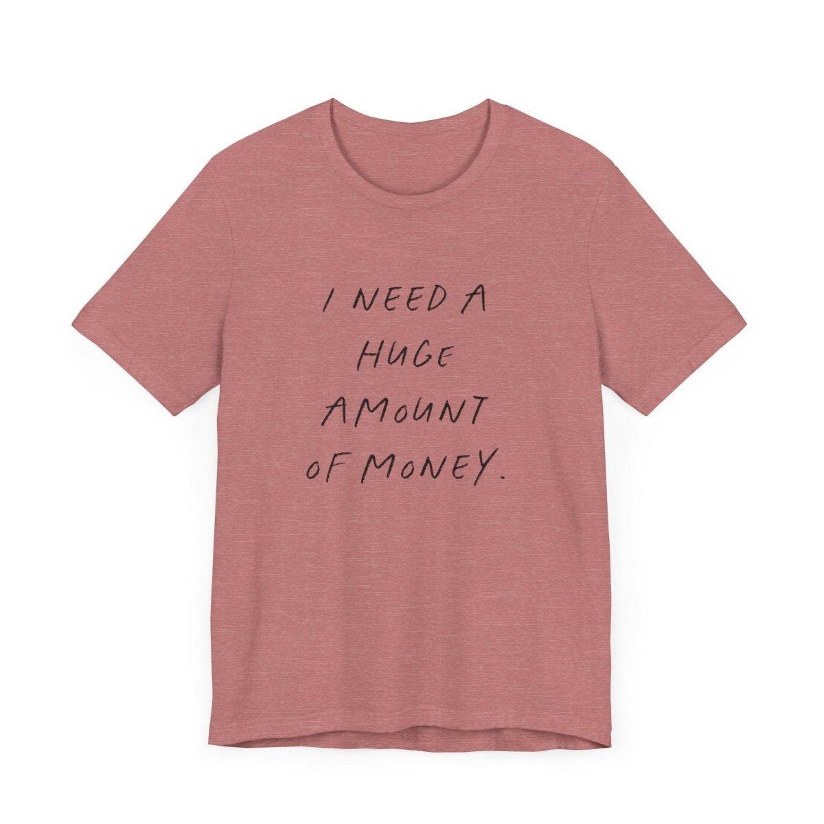 Need Money - Statement Shirt - Wandschmuck-Shop.de