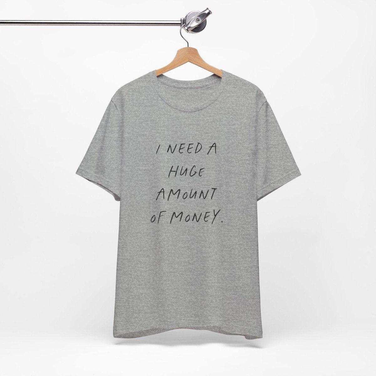 Need Money - Statement Shirt - Wandschmuck-Shop.de