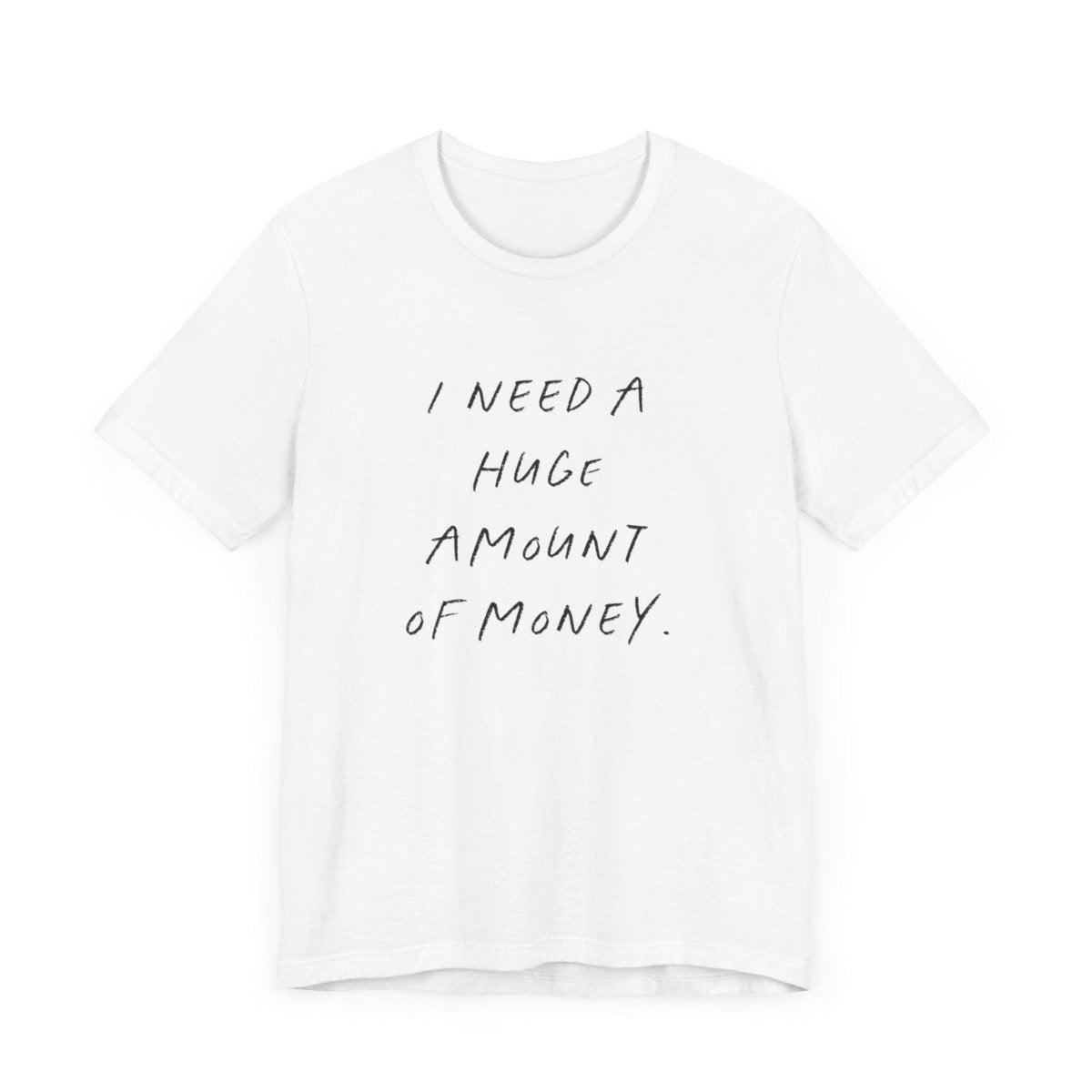 Need Money - Statement Shirt - Wandschmuck-Shop.de