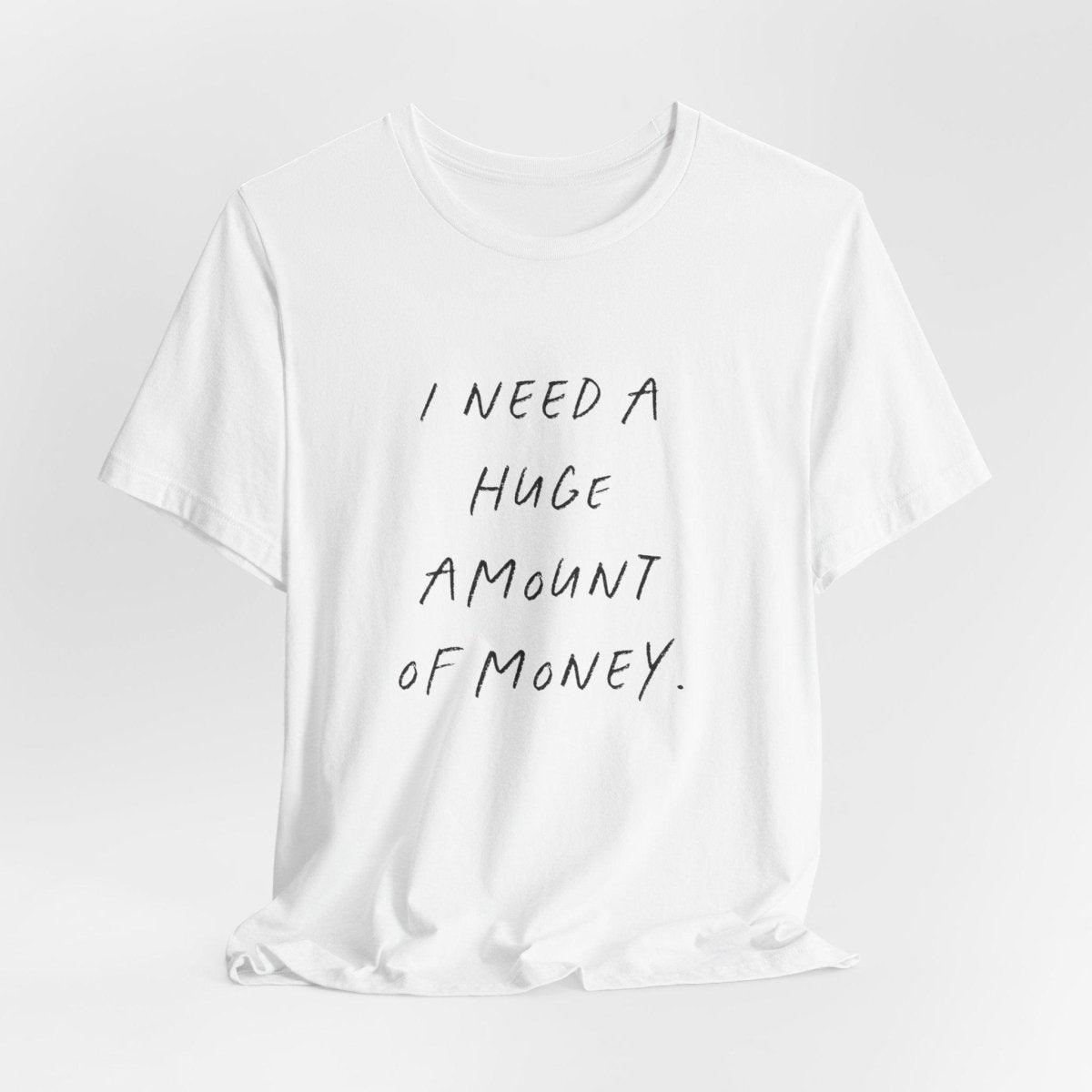 Need Money - Statement Shirt - Wandschmuck-Shop.de