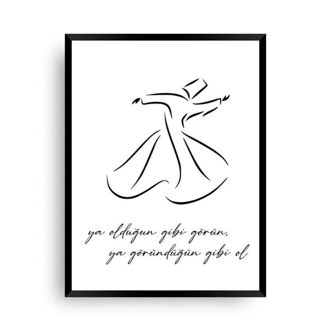 Poster Ya oldugun gibi görün - yada göründügün gibi ol - Wandschmuck-Shop.de